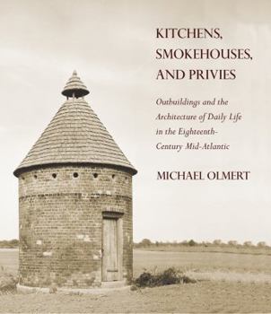 Hardcover Kitchens, Smokehouses, and Privies Book