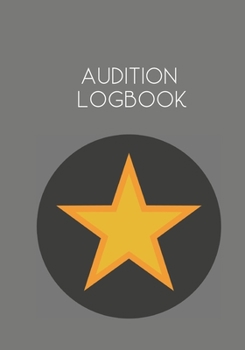 Paperback Audition Logbook: Notebook for Auditions and Casting Tracking Book
