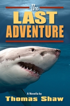 Paperback The Last Adventure: A Novella by Book