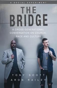 Paperback The Bridge: A Cross-Generational Conversation on Church, Race and Culture Book