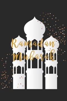 Paperback Ramadan Mubarak: Muslim Holiday I Islam I Holidays I Gift I Celebrate I Muslim's Journal Book