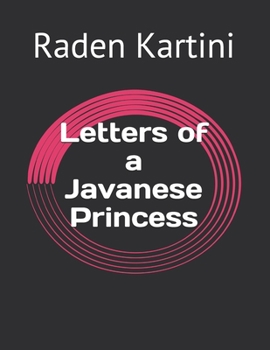 Letters of a Javanese Princess