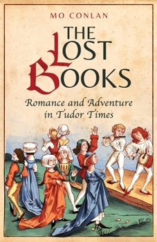 The Lost Books – Romance and Adventure in Tudor Times