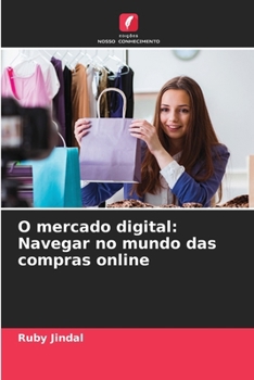 Paperback O mercado digital: Navegar no mundo das compras online [Portuguese] Book