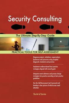 Paperback Security Consulting The Ultimate Step-By-Step Guide Book