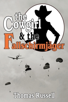 Paperback The Cowgirl and the Fallschirmjager Book