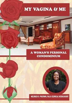 Paperback My Vagina & Me: A Woman's Personal Condominium Book