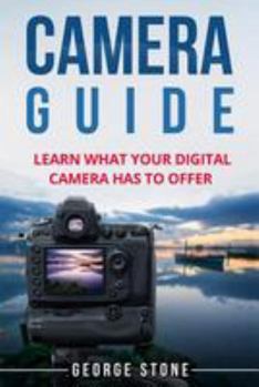 Paperback Camera Guide: Learn What Your Digital Camera Has to Offer Book