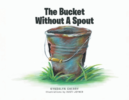 Paperback The Bucket Without A Spout Book