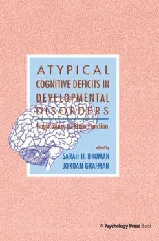 Paperback Atypical Cognitive Deficits in Developmental Disorders: Implications for Brain Function Book