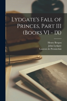 Paperback Lydgate's Fall of Princes, Part III (Books VI - IX) Book