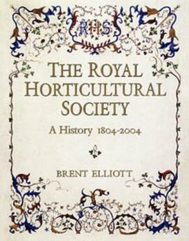 Hardcover The Royal Horticultural Society: A History 1804-2004 Book