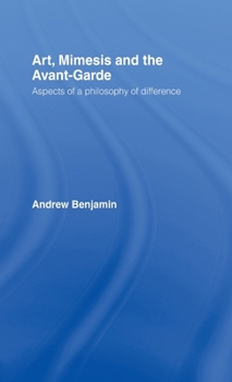 Hardcover Art, Mimesis and the Avant-Garde: Aspects of a Philosophy of Difference Book