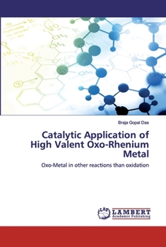 Paperback Catalytic Application of High Valent Oxo-Rhenium Metal Book