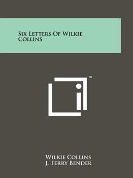 Paperback Six Letters of Wilkie Collins Book