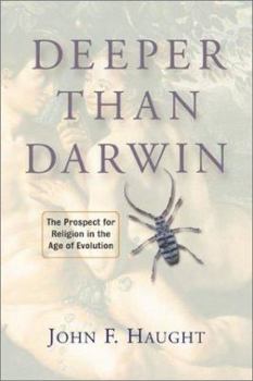 Hardcover Deeper Than Darwin: The Prospect for Religion in the Age of Evolution Book