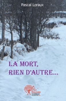 Paperback La mort, rien d'autre... [French] Book