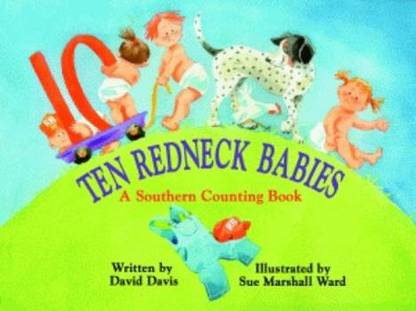 Hardcover Ten Redneck Babies: A Southern Counting Book