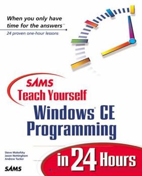 Sams Teach Yourself Windows CE Programming in 24 Hours - Book  of the Sams Teach Yourself Series
