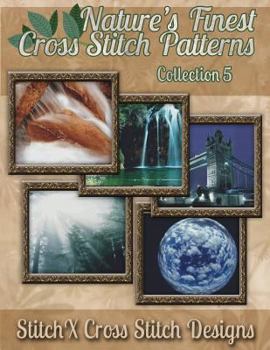 Paperback Nature's Finest Cross Stitch Patterns Collection No. 5 Book