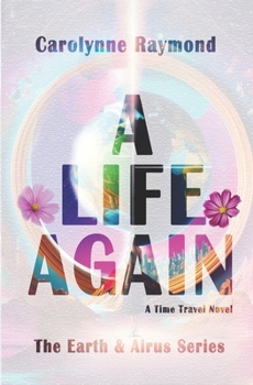 Paperback A Life Again: A Time Travel Novel Book