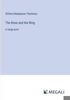 Paperback The Rose and the Ring: in large print Book