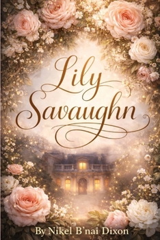 Lily Savahn: The Healer (Garden Of Flowers)