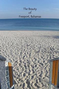 Paperback The Beauty of Freeport, Bahamas Book