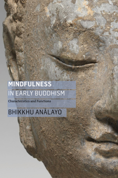 Paperback Mindfulness in Early Buddhism: Characteristics and Functions Book