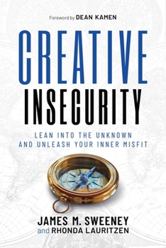 Paperback Creative Insecurity: Lean Into the Unknown and Unleash Your Inner Misfit Book