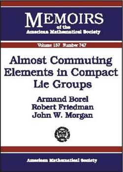 Paperback Almost Commuting Elements in Compact Lie Groups Book