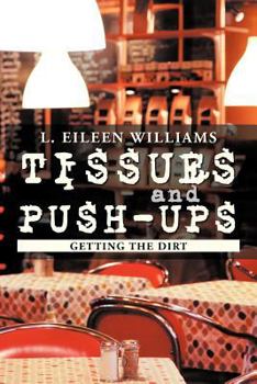 Paperback Tissues and Push-Ups: Getting the Dirt Book