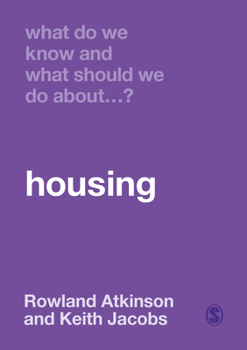 Paperback What Do We Know and What Should We Do About Housing? Book
