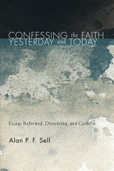 Paperback Confessing the Faith Yesterday and Today Book