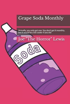Paperback Grape Soda Monthly: Actually, you only get one. You don't get it monthly, but it would be a lot cooler if you did Book