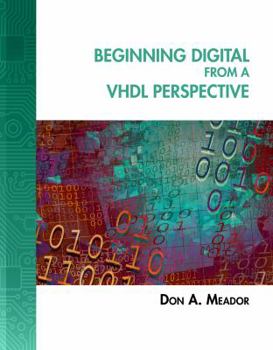 Hardcover Beginning Digital from a VHDL Perspective Book