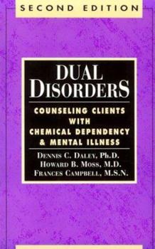 Paperback Dual Disorders: Counseling Clients With Chemical Dependency and Mental Illness Book