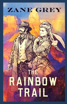 The Rainbow Trail Illustrated