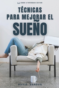 TÉCNICAS PARA MEJORAR EL SUEÑO (Spanish Edition)