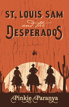 Paperback St. Louis Sam and the Desperados [Large Print] Book