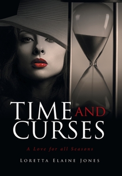 Hardcover Time and Curses: A Love for All Seasons Book