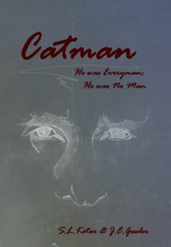 Paperback Catman: He was Everyman: He was No Man Book