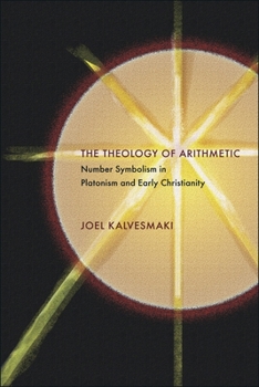 Paperback The Theology of Arithmetic: Number Symbolism in Platonism and Early Christianity Book