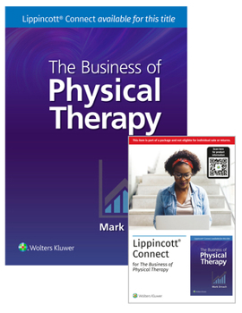 The Business of Physical Therapy 1e Lippincott Connect Print Book and Digital Access Card Package