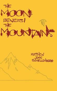 Paperback The Moon Beneath the Mountains Book