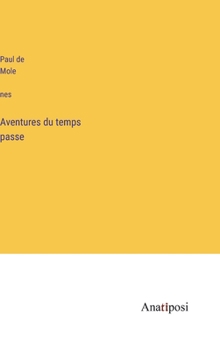 Hardcover Aventures du temps passé [French] Book