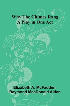 Paperback Why the Chimes Rang: A Play in One Act Book