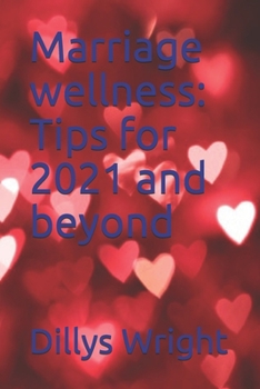 Paperback Marriage wellness: Tips for 2021 and beyond Book