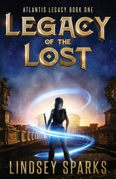 Legacy of the Lost - Book #1 of the Atlantis Legacy