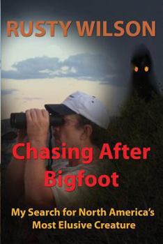 Paperback Chasing After Bigfoot: My Search for North America's Most Elusive Creature Book
